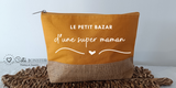 Trousse maman personnalisée "le petit bazar d'une super maman" , pochette maman personnalisée toile de jute et coton , grande trousse maman