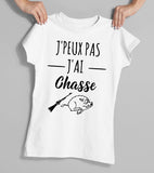 Tee shirt humour j'peux pas j'ai chasse, tee shirt chasse, idée cadeau adulte et enfant