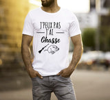 Tee shirt humour j'peux pas j'ai chasse, tee shirt chasse, idée cadeau adulte et enfant