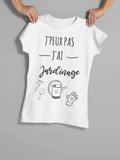 Tee shirt humour j'peux pas j'ai jardinage, idée cadeau femme, idée cadeau homme